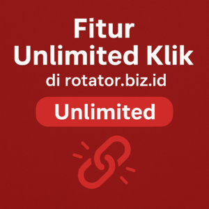 Fitur Unlimited Klik di Rotator.biz.id Tanpa Limit Tanpa Khawatir