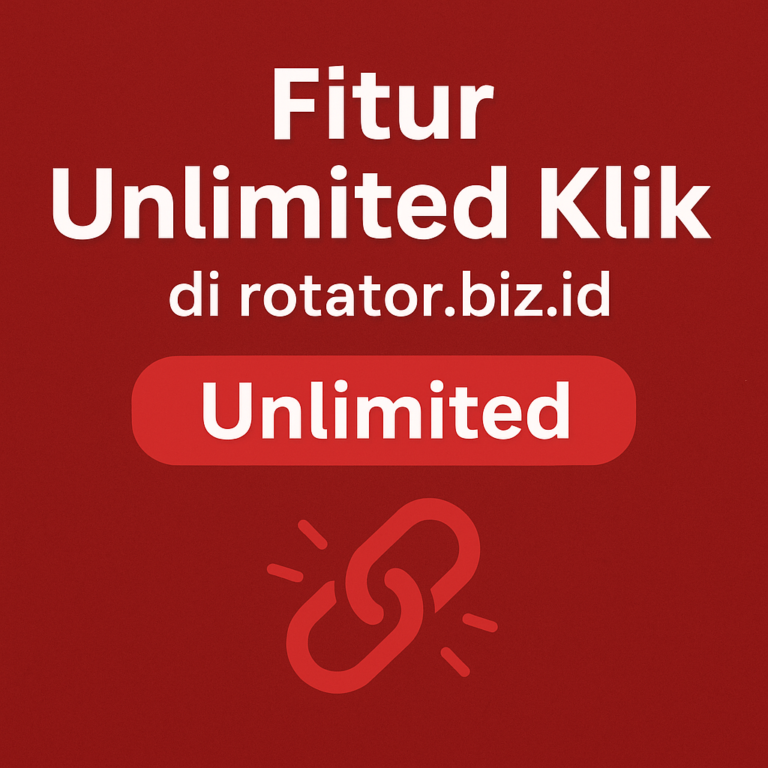 Fitur Unlimited Klik di Rotator.biz.id Tanpa Limit Tanpa Khawatir